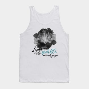 Leave a little sparkle wherever yo go Tank Top